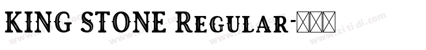 KING STONE Regular字体转换 KING STONE Regular字体转换